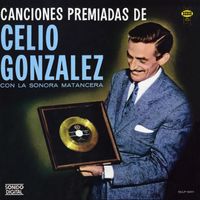 La Sonora Matancera, Celio González - Canciones Premiadas De Celio González