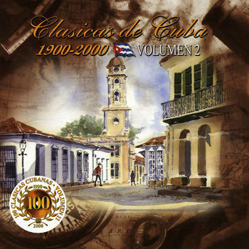 Various Artists - 100 Clásicas Cubanas 1900-2000: Vol. 2