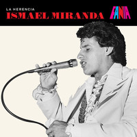 Ismael Miranda - La Herencia