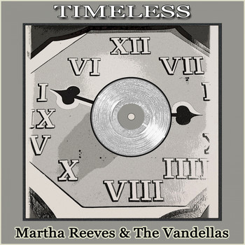Martha Reeves & The Vandellas - Timeless