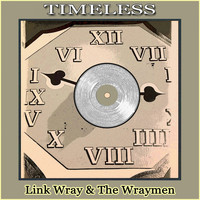 Link Wray & The Wraymen - Timeless