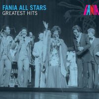 Fania All Stars - Greatest Hits
