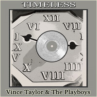 Vince Taylor & The Playboys - Timeless
