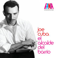 Joe Cuba - A Man And His Music: El Alcalde del Barrio