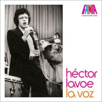 Héctor Lavoe - A Man And His Music: La Voz