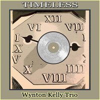 Wynton Kelly Trio - Timeless