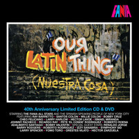 Fania All Stars - Our Latin Thing (40th Anniversary Limited Edition)