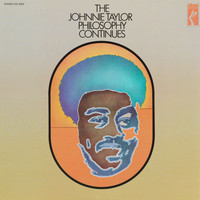 Johnnie Taylor - The Johnnie Taylor Philosophy Continues