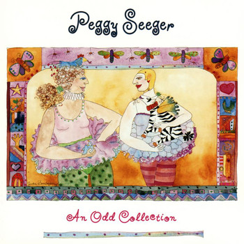 Peggy Seeger - An Odd Collection