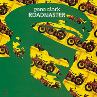 Gene Clark - Roadmaster (Expanded Edition)