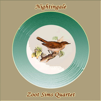 Zoot Sims Quartet - Nightingale