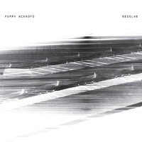 Poppy Ackroyd - Resolve
