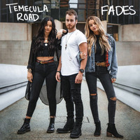Temecula Road - Fades