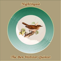 Ben Webster, The Ben Webster Quintet - Nightingale