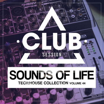 Various Artists - Sounds Of Life - Tech:House Collection, Vol. 44