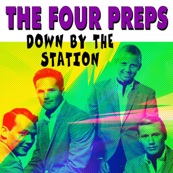 The Four Preps - Down by the Station