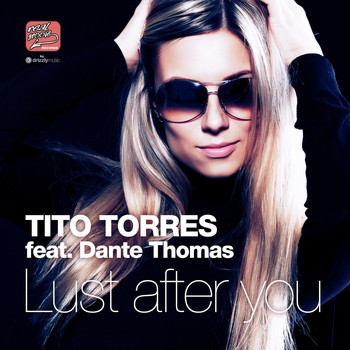 Tito Torres - Lust After You (2K19 Club Edition [Explicit])