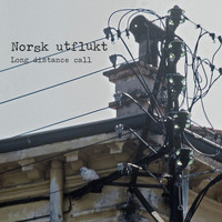 Norsk Utflukt - Long Distance Call