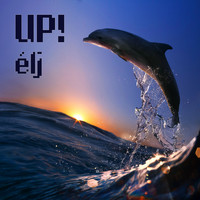 Up! - Élj