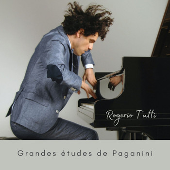 Rogerio Tutti - Grandes études de Paganini, S. 141