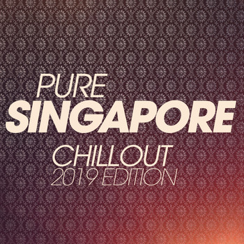 Various Artists - Pure Singapore Chillout 2019 Edition