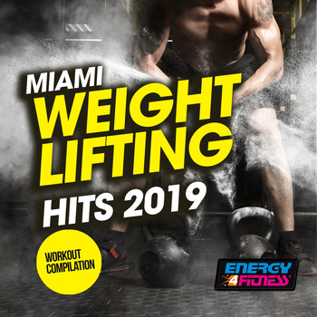 Various Artists - Miami Weight Lifting Hits 2019 Workout Compilation (15 Tracks Non-Stop Mixed Compilation for Fitness & Workout - 128 Bpm)