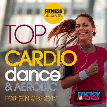 Various Artists - Top Cardio Dance & Aerobic For Seniors 2019 Fitness Session (15 Tracks Non-Stop Mixed Compilation for Fitness & Workout - 128 Bpm)