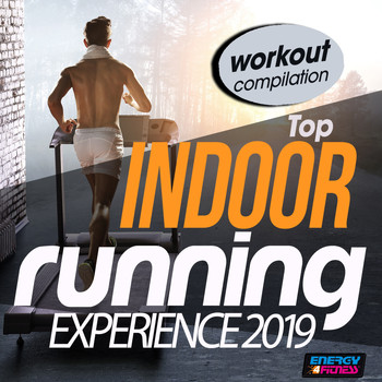Various Artists - Top Indoor Running Experience 2019 Workout Compilation (15 Tracks Non-Stop Mixed Compilation for Fitness & Workout - 128 Bpm)