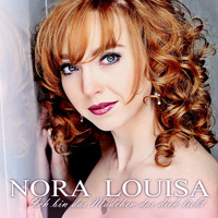 Nora Louisa - Ich bin das Mädchen das dich liebt