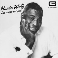 Howlin Wolf - Ten songs for you