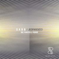 Sabb - Jeopardized (Nic Fanciulli Remix)