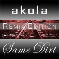 Akola - Same Dirt (Remix Edition)