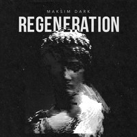 Maksim Dark - Regeneration