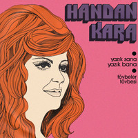Handan Kara - Tövbeler Tövbesi / Yazık Sana Yazık Bana