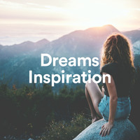 Dreaming Background Music, Focus & Inspiration, Música Chill Out - Dreams & Inspiration Chill Out Music