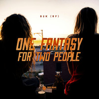 B2K - One Fantasy for Two People