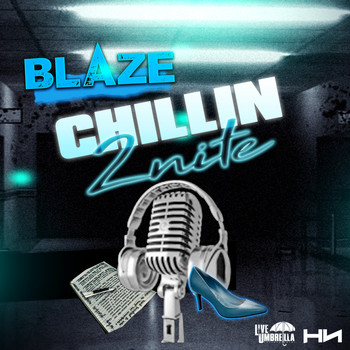 Blaze - Chillin 2nite (Explicit)