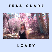 Tess Clare - Lovey