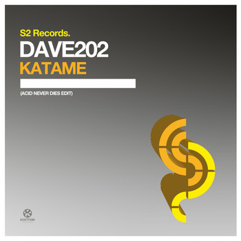 Dave202 - Katame (Acid Never Dies Edit)