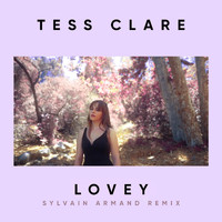 Tess Clare - Lovey (Sylvain Armand Remix)