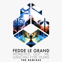 Fedde Le Grand - Monsta's Got Me Dancing for Years