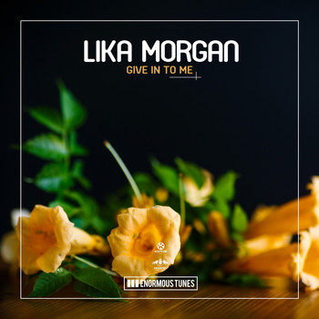Lika Morgan - Give in to Me