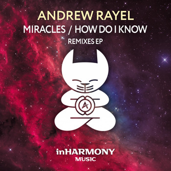 Andrew Rayel - How Do I Know (Remixes EP)