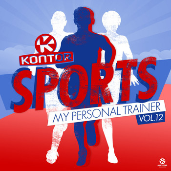 Various Artists - Kontor Sports - My Personal Trainer, Vol. 12 (Explicit)