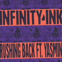 Infinity Ink feat. Yasmin - Rushing Back EP
