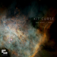 Kit Curse - One Night / Gone