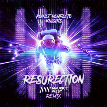 Planet Perfecto Knights - ResuRection (Maurice West Remix)