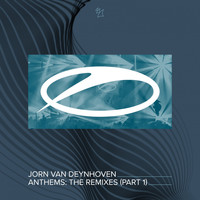 Jorn Van Deynhoven - Anthems (The Remixes, Pt. 1)
