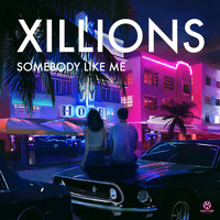 Xillions - Somebody Like Me