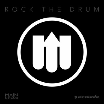 Main Circus - Rock the Drum